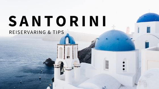 Santorini op de bonnefooi: reiservaring & tips