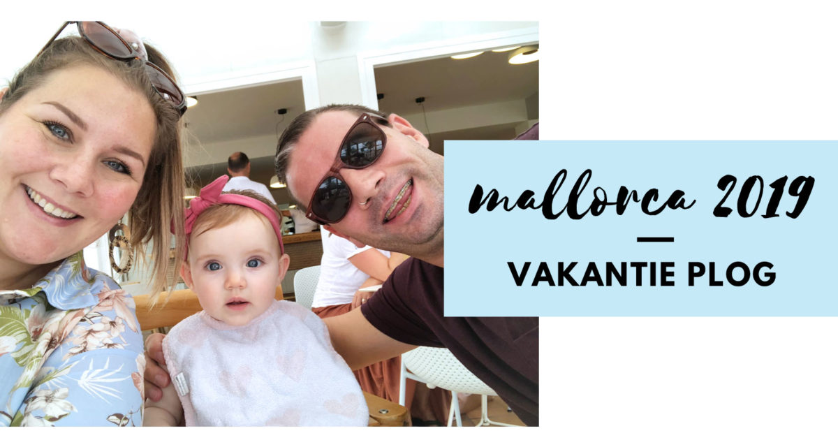 onze zomervakantie naar Mallorca was zo fijn! [vakantie plog september 2019]