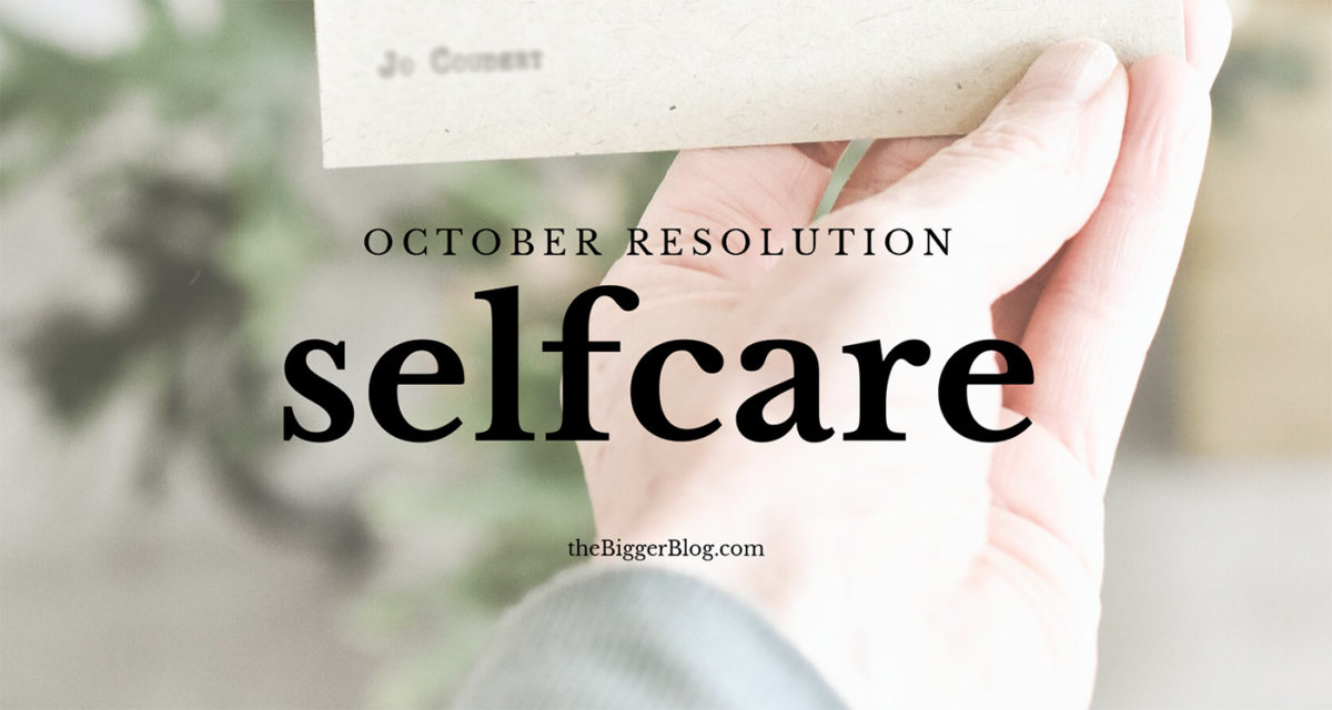 selfcare: mijn voornemen voor oktober, doe je mee?
