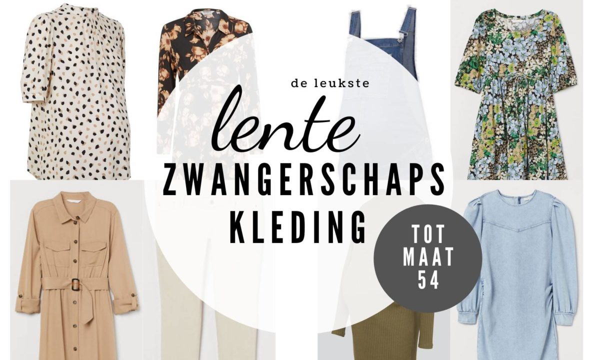 de leukste lente zwangerschapskleding tot maat 54 [fashion mama]