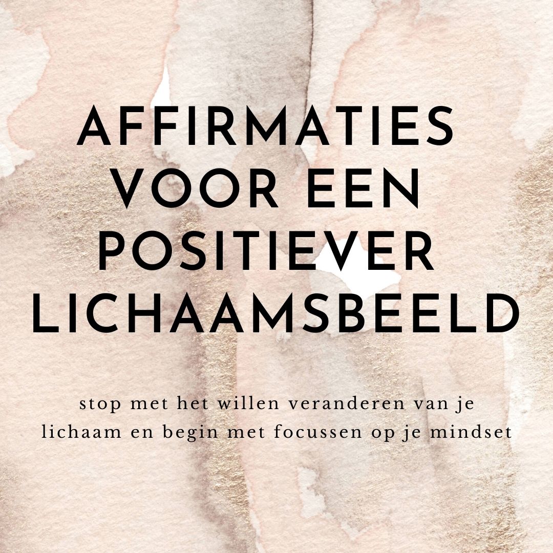 affirmaties voor een positiever lichaamsbeeld